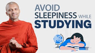 7 Tips To Avoid Sleepiness While Studying | Buddhism In English