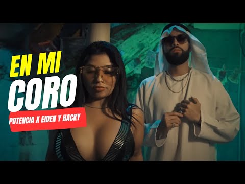 Potencia Lirical x Eiden y Hacky - En Mi Coro (Video Oficial)