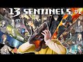 13 Sentinels Abridged A Joseph Anderson Experience Part 2 It Gets Good