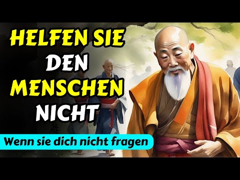 Helfen Sie NICHT anderen… sonst wird Ihr Karma leiden | Zen-Geschichte über persönliches Wachstum