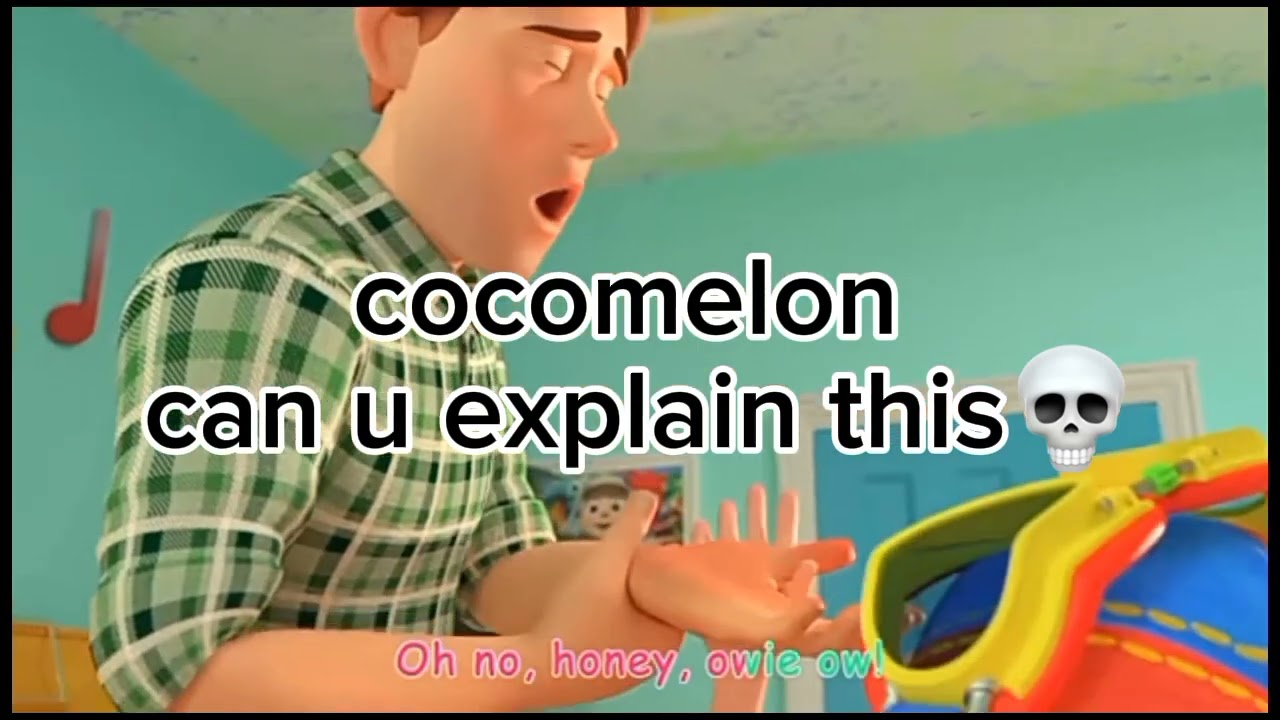 oh hell naw u gotta explain this rn cocomelon💀