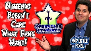 Nintendo Doesn't Care What Fans Want! Operation Starfall Petition Rant!