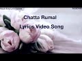 Chatta Rumal-Lyrics Video Song