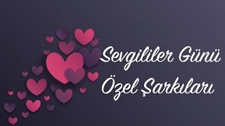 Çeşitli Sanatçılar - Sevgililer Günü Özel Şarkıları - ( Official Audio )