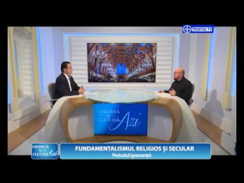 Credință și Cultură Azi. Fundamentalismul religios și secular