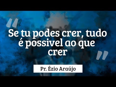 Tudo É Possível Ao Que Crer video