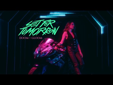 Set For Tomorrow - Doom + Gloom (OFFICIAL VIDEO)
