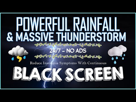 Reduce Insomnia Symptoms with Continuous HEAVY RAINFALL & MASSIVE THUNDERSTORM Sound for Sleeping