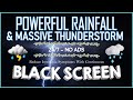 Reduce Insomnia Symptoms With Continuous HEAVY RAINFALL MASSIVE THUNDERSTORM Sound For Sleeping