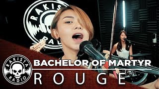 Bachelor of Martyr Major in Pain by Rouge | Rakista Live EP147