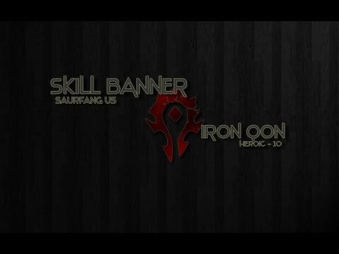 Iron Qon 10m Heroic - Skill Banner Saurfang (Warlock PoV)