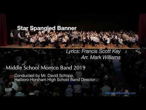 Star Spangled Banner, Arr. Mark Williams...Middle School Montco Concert Band 2019