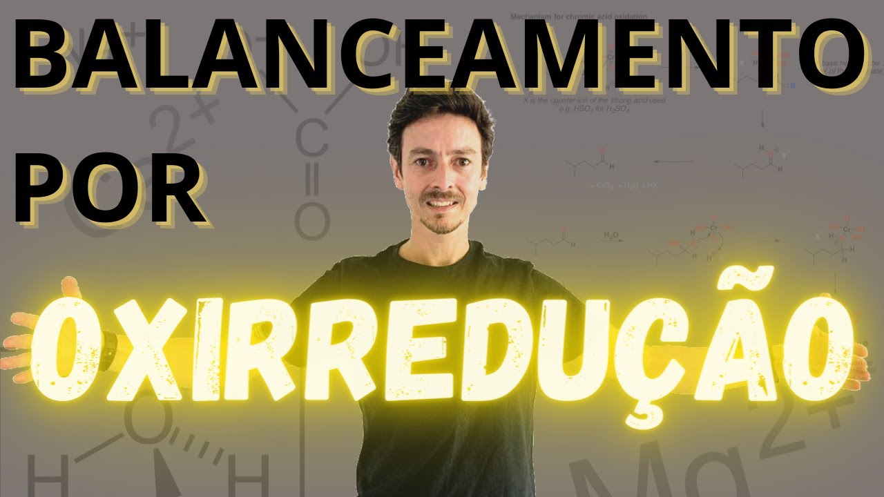 BALANCEAMENTO DE EQUAÇÕES POR OXIRREDUÇÃO