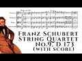 Franz Schubert - String Quartet No.9, D 173 (with score)