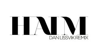 HAIM - Send Me Down (Dan Lissvik Remix) OFFICIAL AUDIO