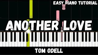 Tom Odell - Another Love (Easy Piano Tutorial)