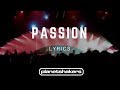 Passion - Planetshakers (LYRICS)