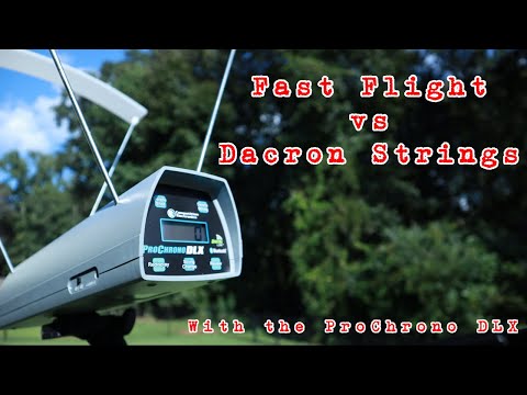 Fast Flight vs Dacron Strings -Testing with the ProChrono DLX