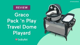 Graco Pack ‘n Play Travel Dome Playard Review | Unboxing & Review - Babylist