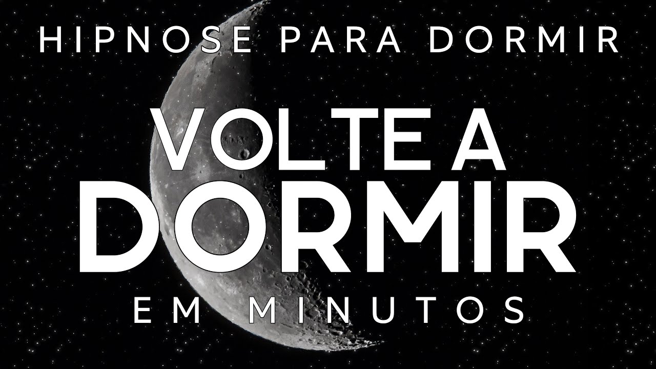 HIPNOSE PARA DORMIR – VOLTE A DORMIR BEM EM MINUTOS (Voz suave, meditação guiada)