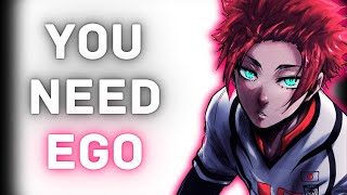 How Ego Can Make You Unstoppable