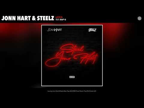 Jonn Hart & Steelz - Loca (Official Audio) (feat. Kap G)