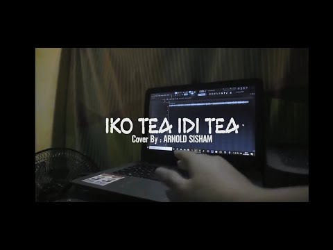 ARNOLD SISHAM - IKO TEA IDI TEA (Official Music Video)