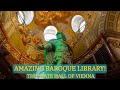 Amazing Baroque Library In Vienna State Hall Of The Austrian National Library Tour