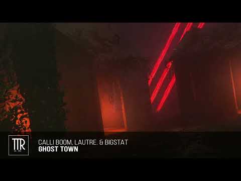 Bigstat, Calli Boom, & Lautre - Ghost Town (Official Video)