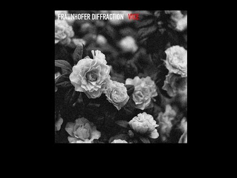 Fraunhofer Diffraction - Vice (Full Album)