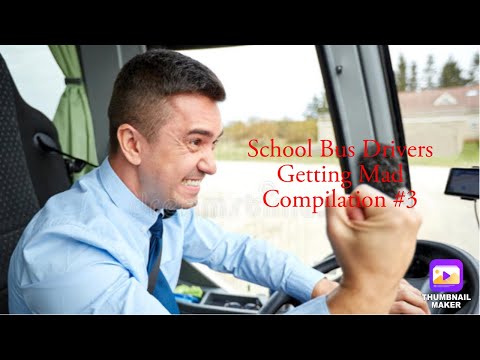 School Bus Drivers Getting Mad Compilation #3