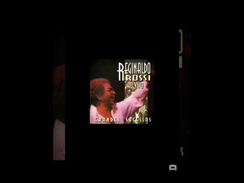 De Que Vale Ter Tudo na Vida - Reginaldo Rossi