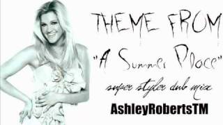 Ashley Roberts - Theme From "A Summer Place" - Super Styler Dub Mix