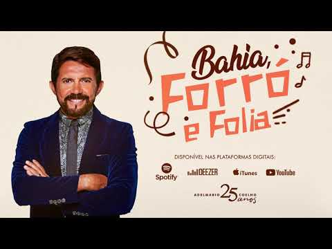 Adelmario Coelho - Bahia, forró e folia