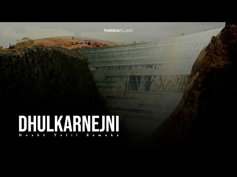 Dhulkarnejni - Hoxhë Tafil Ramuka