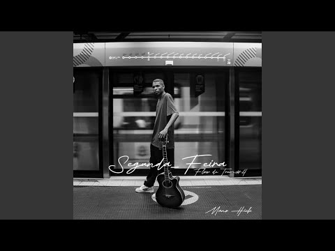 Flow de Trem #4: Segunda-Feira