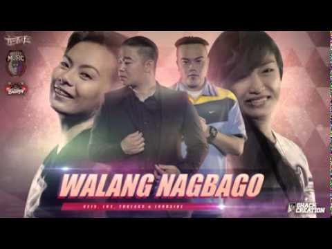 Walang nagbago   Kejs,Loraine,Tuglaks,Lux Breezymusic2014