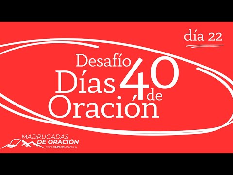 Day 22: The Most Beautiful Prayer - Psalm 23 | Carlos Anzola | 40 Day Prayer Challenge