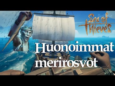 HUONOIMMAT MERIROSVOT IKINÄ - Sea Of Thieves Parhaat Palat