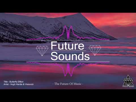 GLXY - Butterfly Effect (ft. Hugh Hardie & Visionobi)
