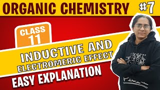 Organic Chemistry Inductive and Electromeric Effect Class XI | Part 7 | Krishna Education Center