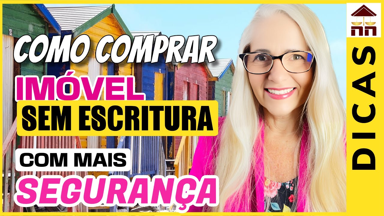 COMO COMPRAR IMÓVEL SEM DOCUMENTAÇÃO COM MAIS SEGURANÇA