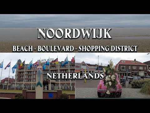 Noordwijk, Netherlands , Walking tour-  Beach- Boulevard- Shopping District [4k]