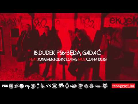 18. Dudek P56. Jongmen, Hudy HZD. Kłyza MS - Będą Gadać (Muz: Czaha)