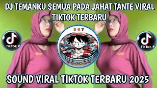 Download lagu DJ SUDAH TERBIASA TERJADI TANTE TEMAN DATANG KETIKA MAU BUTUH SAJA - TANTE TANTE CULIK AKU DONG  mp3