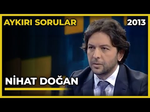 Aykırı Sorular: Nihat Doğan - 19.03.2013