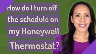 How do I turn off the schedule on my Honeywell Thermostat?