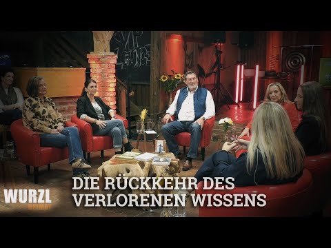 WurzlHeimat - "Die Rückkehr des verlorenen Wissens!"