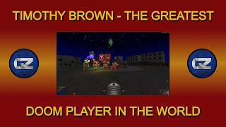 Timothy Brown - The Greatest Doom Player in the World