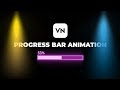How to Make Progress Bar Animation in Vn Video Editor || Loading Bar Animation Tutorial